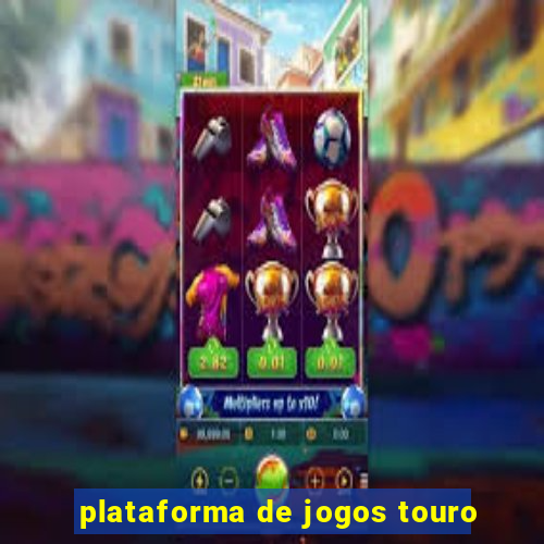 plataforma de jogos touro